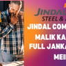 Jindal Company Ka Malik Kaun Hai